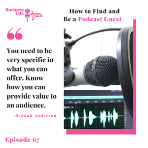 #67: How to Find and Be a Podcast Guest