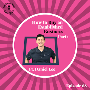 #68: How to Buy an Established Business - Part 1