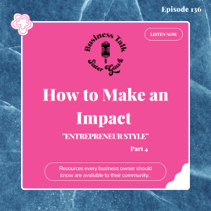 #136: Part 4 - How to Make an Impact ”Entrepreneur Style”