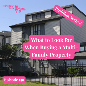 #159: What to Look for When Buying a Multi-Family Property