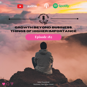 #182: Growth Beyond Business an Honest Conversation
