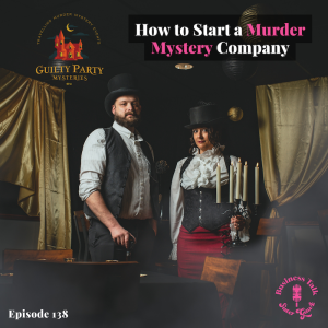 #138: How to Start a Murder Mystery Company