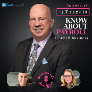 #48: 7 Things to Know About Payroll in Small Business