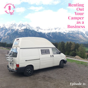 #21: Renting Out Your Camper as a Business