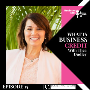 #15: What is Business Credit with Thea Dudley