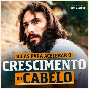 8 Dicas para acelerar o crescimento do cabelo masculino.