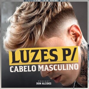 Saiba tudo sobre luzes no cabelo masculino!