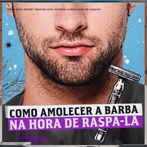 Pelos duros demais? Aprenda como amolecer a barba antes de raspá-la!