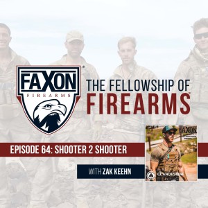 Shooter 2 Shooter | Episode 64: Faxon Blog & Podcast