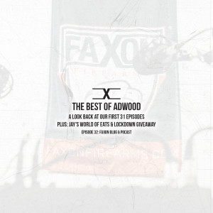 The Best of Adwood | Episode 32: Faxon Blog & Podcast