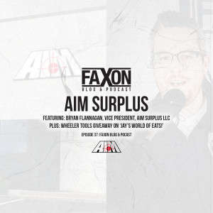 AIM Surplus | Episode 37: Faxon Blog & Podcast