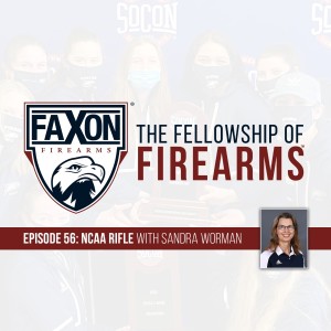 NCAA Rifle | Episode 56: Faxon Blog & Podcast