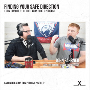 Finding Your Safe Direction | From Episode 31: Faxon Blog & Podcast