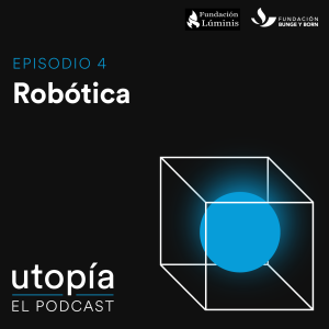 Robótica - Episodio 4