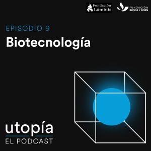 Biotecnología - Episodio 9