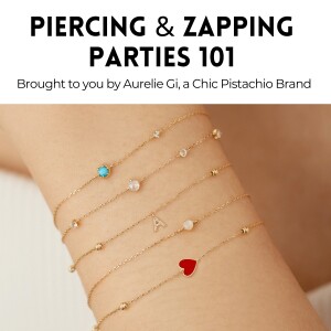 Piercing & Zapping Parties 101