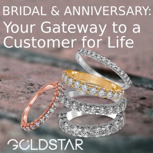 Bridal & Anniversary: Your Gateway to a Customer for Life