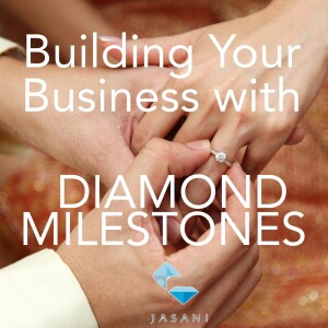 Building Your Business With Diamond Milestones