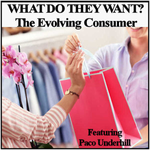 What Do They Want? The Evolving Consumer