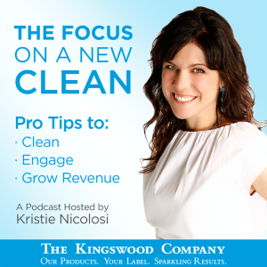 Focus On A New Clean: Tips to Clean, Engage and Grow Revenue