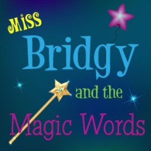 Miss Bridgy and the Magic Words