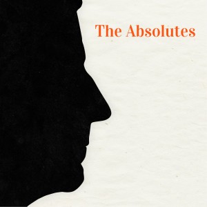 Ep. 1 - An Introduction to The Absolutes