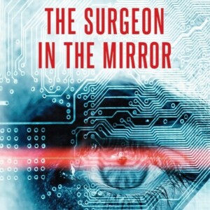 The Surgeon in the Mirror - Chapter 1, Part 3 (last)