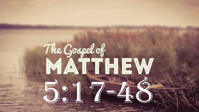 Matthew 5:17-48