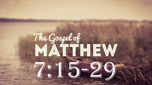Matthew 7:15-29