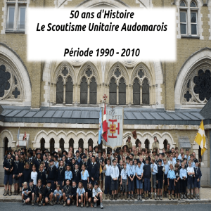  Le Scoutisme Unitaire Audomarois: 1990-2010