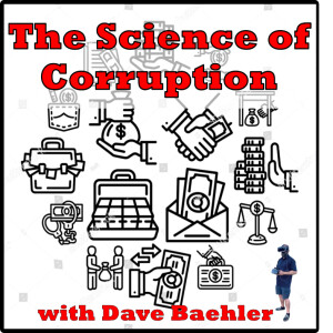 The Science of Corruption w/ Dave Baehler