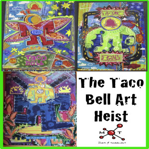 The Taco Bell Art Heist