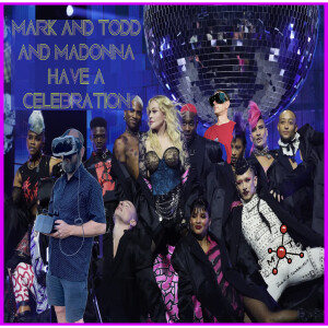 Mark and Todd and Madonna Have a Celebration