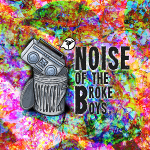 Power Serge - Hip Hop Hero - Noise of the Broke Boys - Episode 007