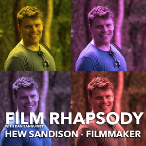 S1 Ep4 Film Rhapsody:  Filmmaker Hew Sandison