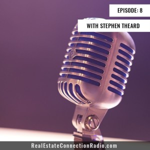 Real Estate Connection | Stephen Theard | EP: 8 | 06/01/2019