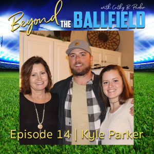 Kyle Parker | Beyond the Ballfield