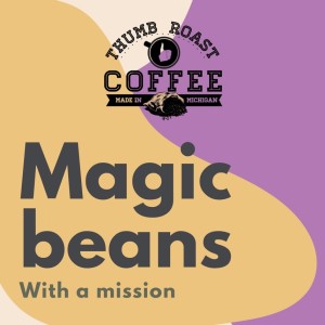 Magic beans with a mission - let’s connect