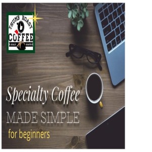Specialty Coffee for beginners