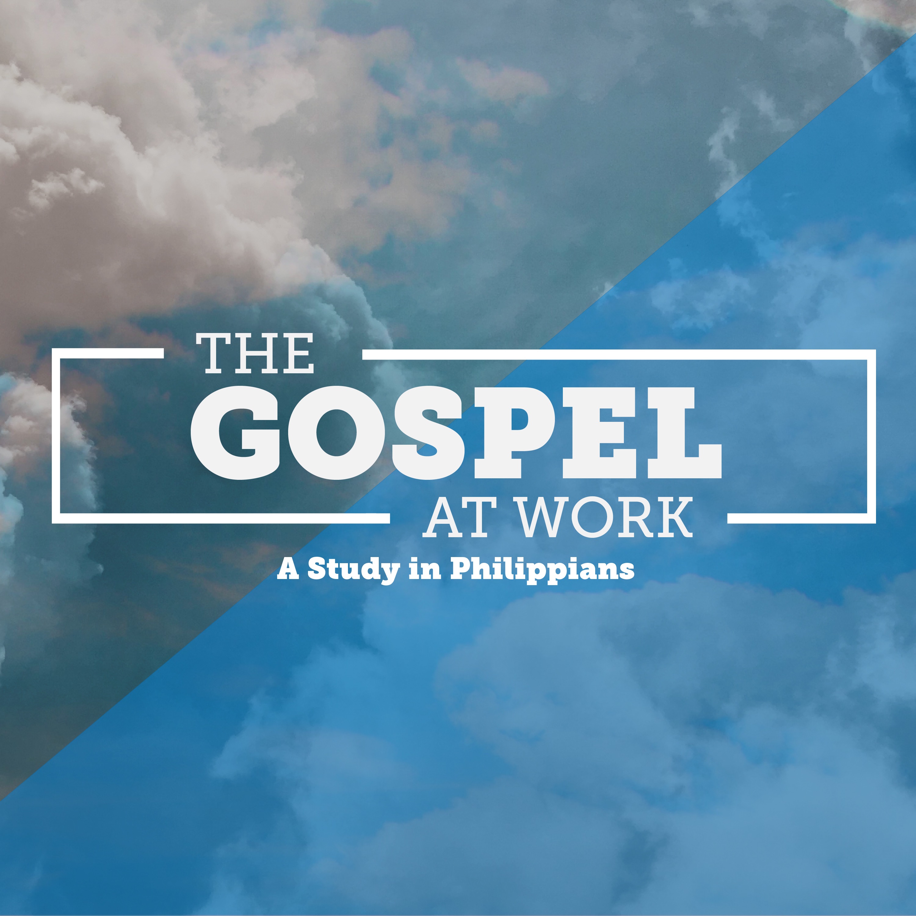 LISTEN | Philippians: The Gospel at Work