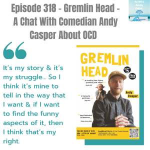 Episode 318 - Gremlin Head - A Chat With Comedian Andy Casper About OCD