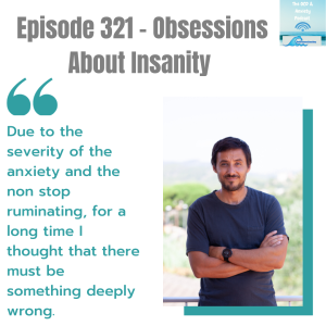 Episode 321 - Obsessions About Insanity