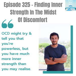 Episode 325 - Finding Inner Strength In The Midst Of Discomfort