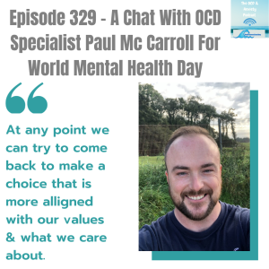 Episode 329 - A Chat With OCD Specialist Paul Mc Carroll For World Mental Health Day