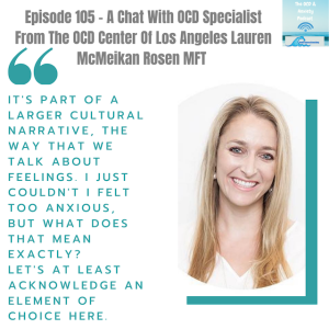 Episode 105 - A Chat With OCD Specialist From The OCD Center Of Los Angeles Lauren McMeikan Rosen MFT