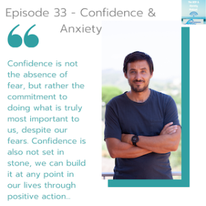 Episode 33 - Confidence & Anxiety - How to Take Your Power Back