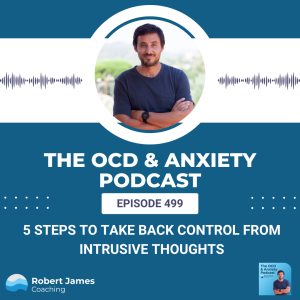 5 Steps to Take Back Control from Intrusive Thoughts