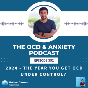 2024 - The Year You Get OCD Under Control?