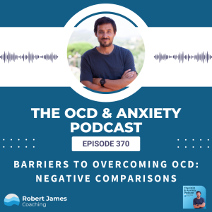 Barriers To Overcoming OCD: Negative Comparisons