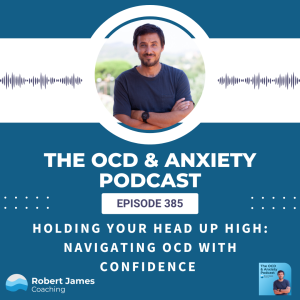 Holding Your Head Up High: Navigating OCD With Confidence